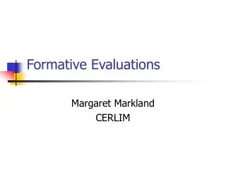 Formative Evaluations