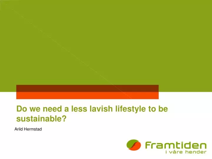 do we need a less lavish lifestyle to be sustainable