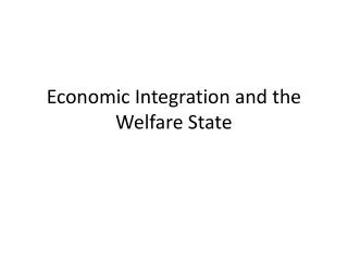 Economic Integration and the Welfare State