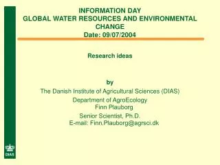 INFORMATION DAY GLOBAL WATER RESOURCES AND ENVIRONMENTAL CHANGE Date: 09/07/2004