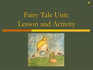 Fairy Tale Unit: Lesson and Activity