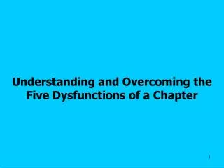 understanding and overcoming the five dysfunctions of a chapter