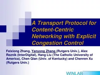 A Transport Protocol for Content-Centric Networking with Explicit Congestion Control