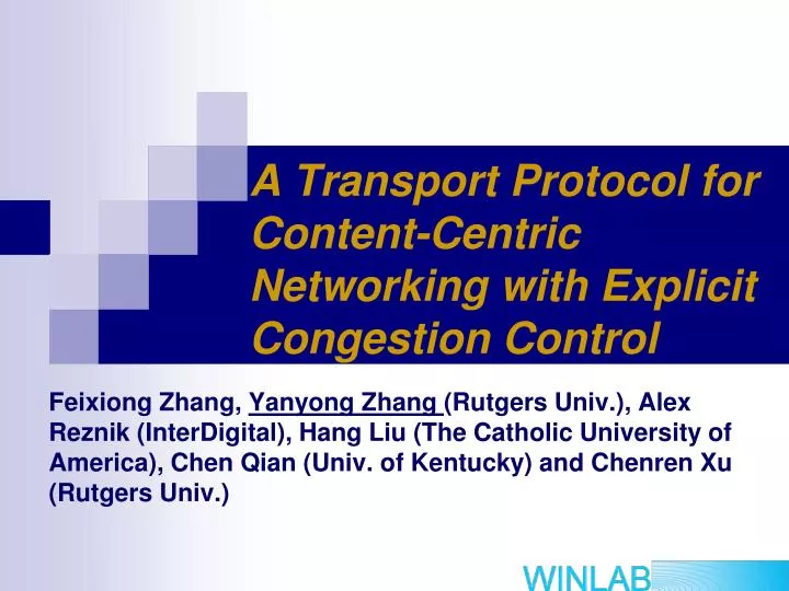a transport protocol for content centric networking with explicit congestion control
