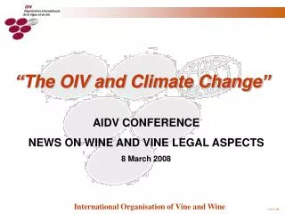 AIDV CONFERENCE NEWS ON WINE AND VINE LEGAL ASPECTS 8 March 2008