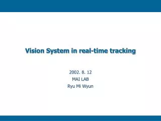 Vision System in real-time tracking