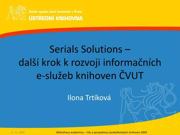 PPT - Serials Solutions – Další Krok K Rozvoji Informačních E-služeb ...