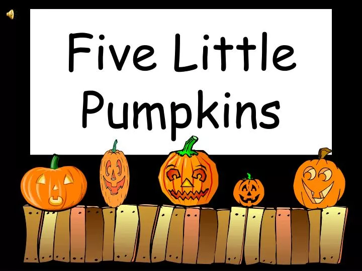 PPT - Five Little Pumpkins PowerPoint Presentation, free download - ID ...