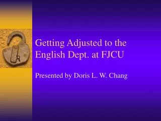 Getting Adjusted to the English Dept. at FJCU