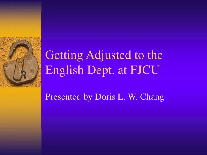 getting adjusted to the english dept at fjcu