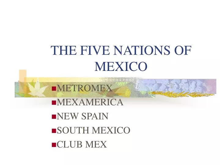 the five nations of mexico
