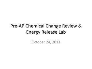 Pre-AP Chemical Change Review &amp; Energy Release Lab