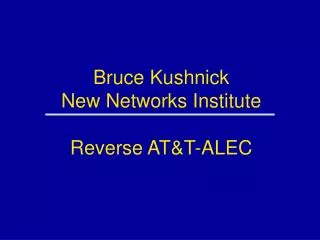 Bruce Kushnick New Networks Institute Reverse AT&amp;T-ALEC