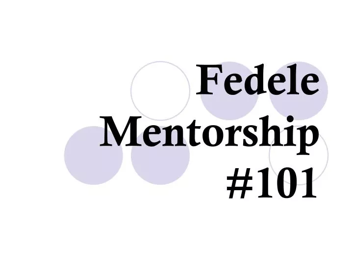fedele mentorship 101
