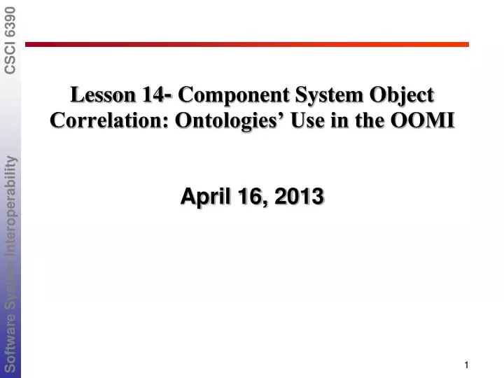 lesson 14 component system object correlation ontologies use in the oomi april 16 2013