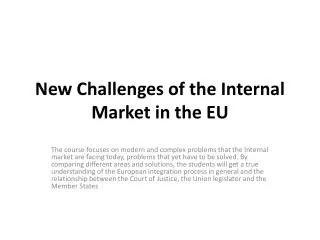 New Challenges of the Internal Market in the EU