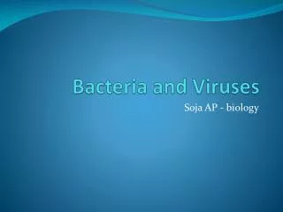 Bacteria and Viruses