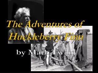 The Adventures of Huckleberry Finn