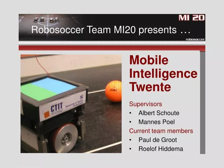 robosoccer team mi20 presents