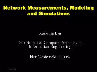 Network Measurements, Modeling and Simulations