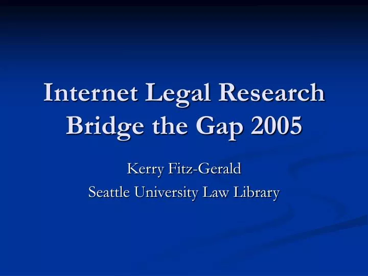 internet legal research bridge the gap 2005