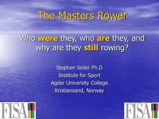 The Masters Rower Who were they, who are they, and why are they still rowing?
