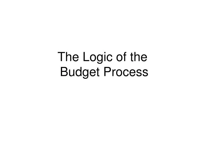 the logic of the budget process