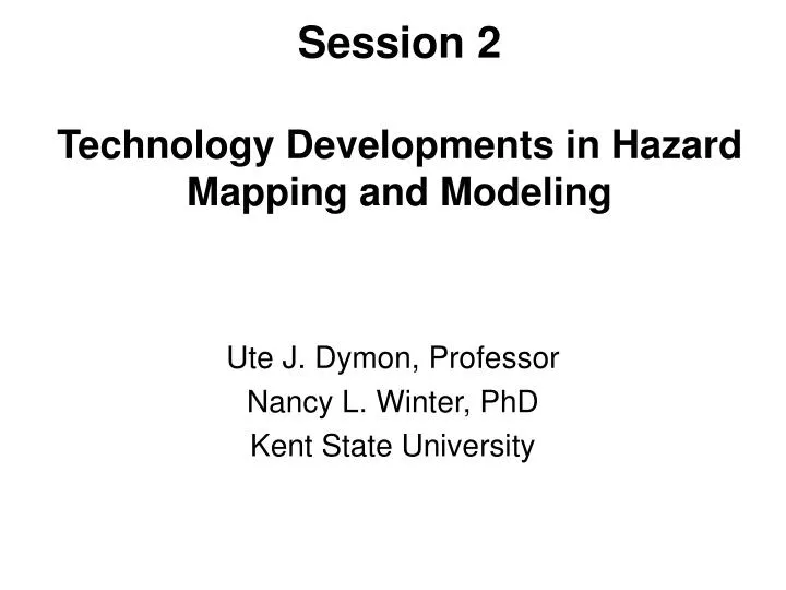 session 2 technology developments in hazard mapping and modeling