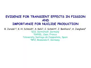 EVIDENCE FOR TRANSIENT EFFECTS IN FISSION AND IMPORTANCE FOR NUCLIDE PRODUCTION