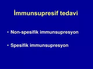 mmunsupresif tedavi
