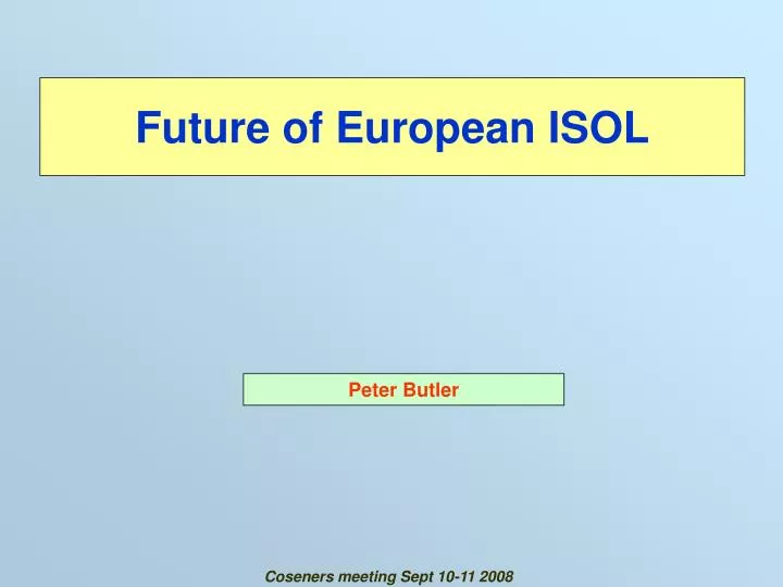 future of european isol