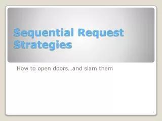 Sequential Request Strategies
