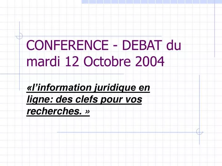 conference debat du mardi 12 octobre 2004