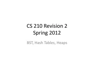 CS 210 Revision 2 Spring 2012