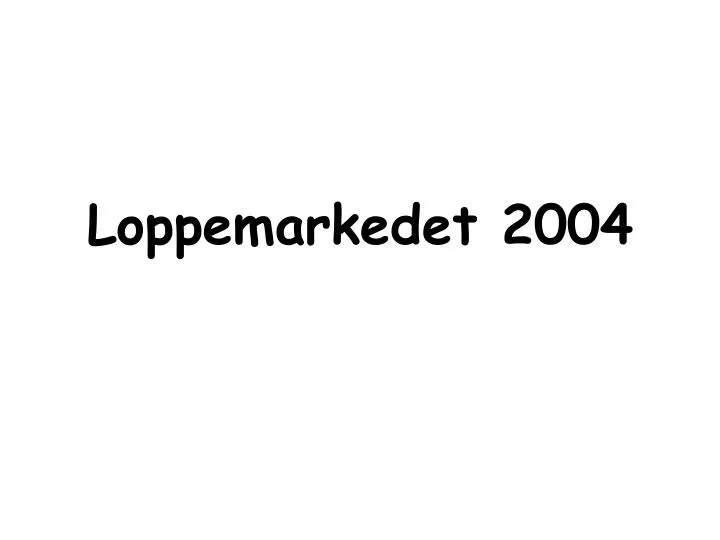 loppemarkedet 2004