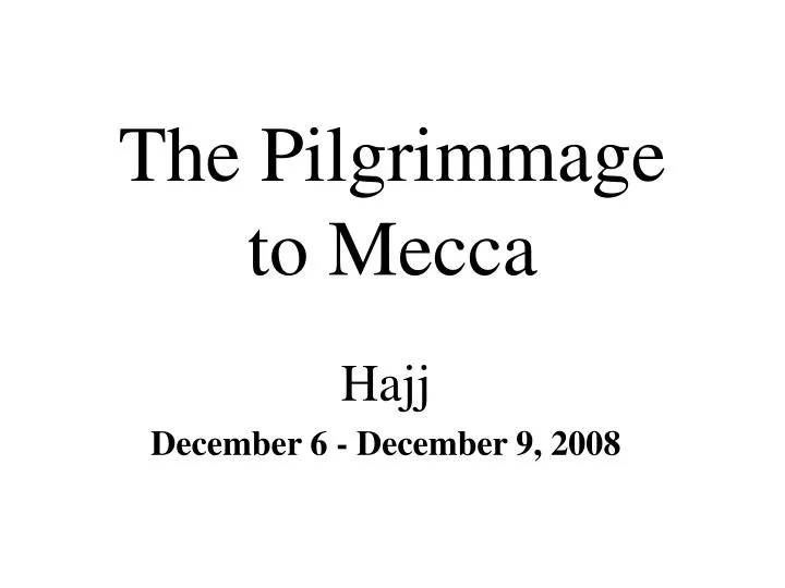 the pilgrimmage to mecca