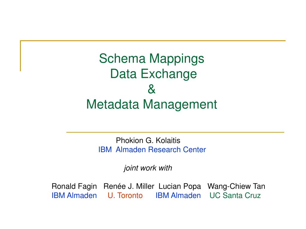 PPT - Schema Mappings Data Exchange & Metadata Management PowerPoint ...