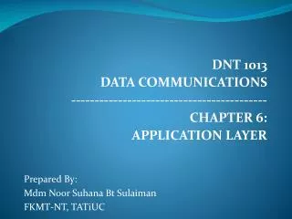 DNT 1013 DATA COMMUNICATIONS ------------------------------------------ CHAPTER 6: