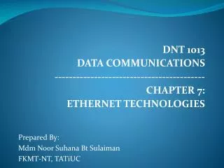 DNT 1013 DATA COMMUNICATIONS ------------------------------------------ CHAPTER 7: