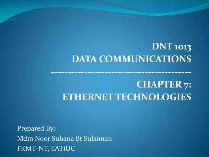 dnt 1013 data communications chapter 7 ethernet technologies