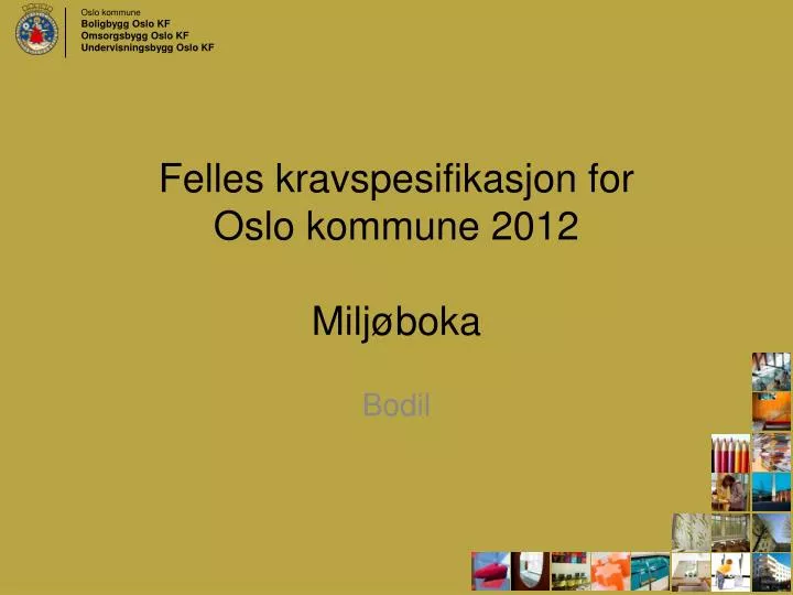 felles kravspesifikasjon for oslo kommune 2012 milj boka
