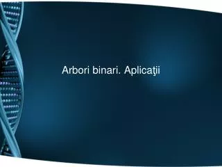 arbori binari aplica ii