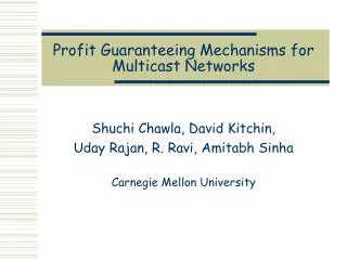Profit Guaranteeing Mechanisms for Multicast Networks