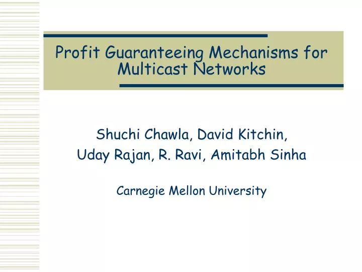 profit guaranteeing mechanisms for multicast networks