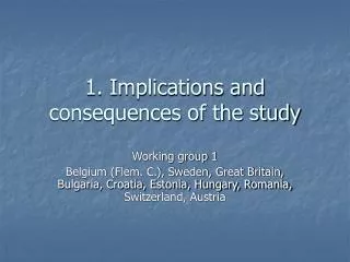 1. Implications and consequences of the study