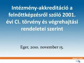 int zm ny akkredit ci a feln ttk pz sr l sz l 2001 vi ci t rv ny s v grehajt si rendeletei szerint