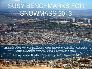 SUSY BENCHMARKS FOR SNOWMASS 2013