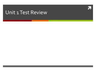 Unit 1 Test Review