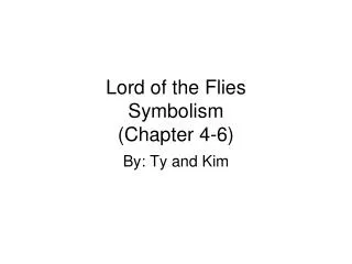 Lord of the Flies Symbolism (Chapter 4-6)