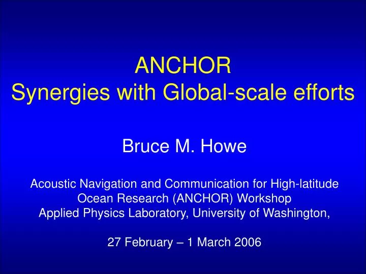 anchor synergies with global scale efforts